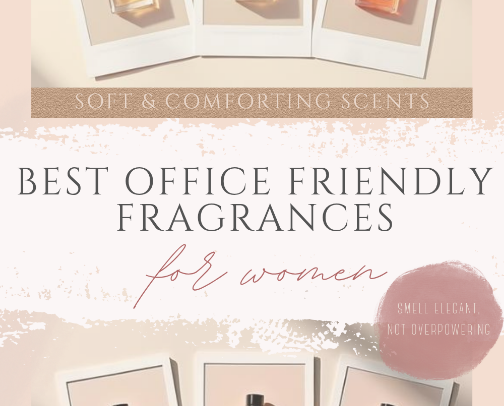 Clean & Elegant Office-Friendly Perfumes for a Soft Luxury Everyday Scent cover photo collage
