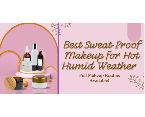 Best Sweat-Proof Makeup for Hot Humid Climates☀️🏝 cover photo collage