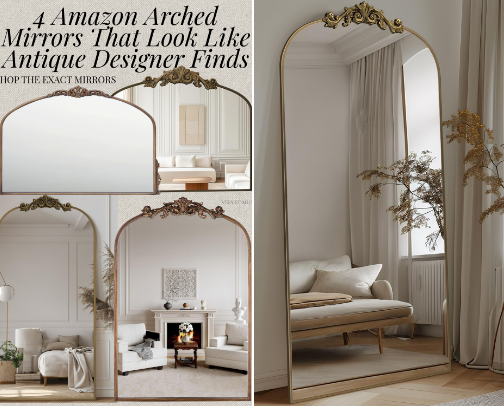 4 Amazon Arched Mirrors That Look Like Antique Designer Finds under $200 cover photo collage