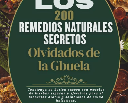 Los 200 Remedios Naturales Olvidados de la Abuela cover photo collage