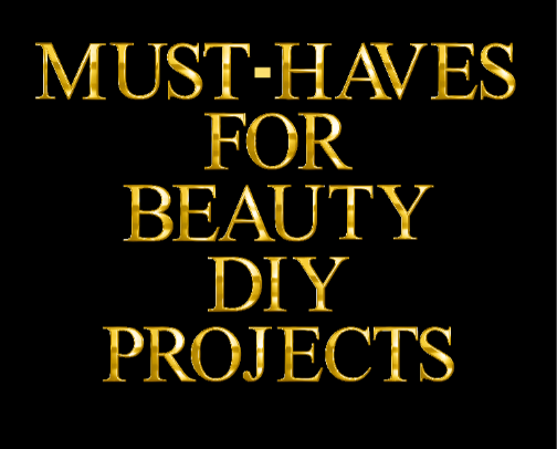 Must-Haves For Beauty DIY Projects cover photo collage