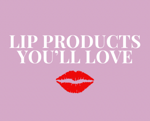 Lip Products You’ll Obsess Over cover photo collage