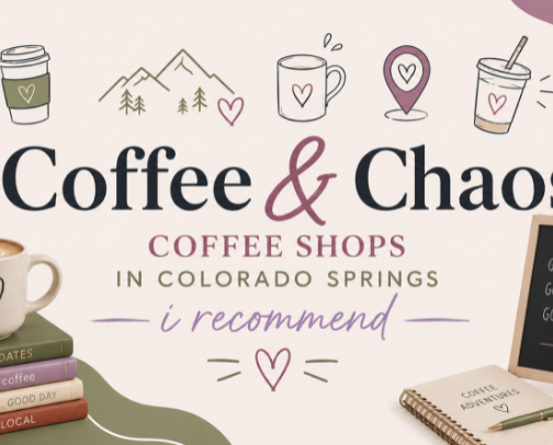 Chaos & Coffee: My Colorado Springs Picks cover photo collage