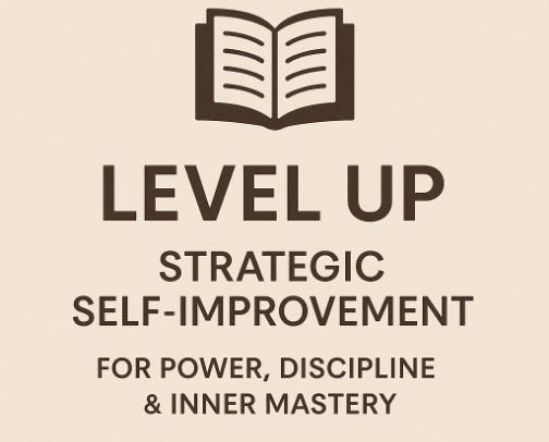 🧠 LEVEL UP: Strategic Self-Improvement for Power, Discipline & Inner Mastery cover photo collage