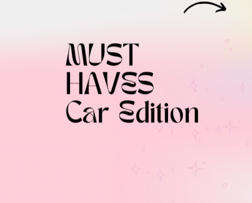 Must Haves - Car Edition 💕🚙✨ cover photo collage