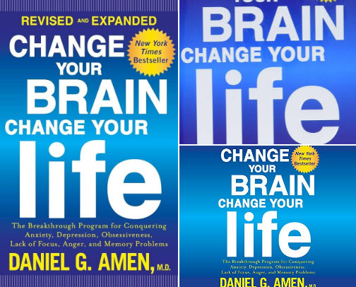 Change Your Brain, Change Your Life (Revised and Expanded): The Breakthrough Program for Conquering Anxiety, Depression, Obsessiveness, Lack of Focus, Anger, and Memory Problems companion reading collection cover photo collage