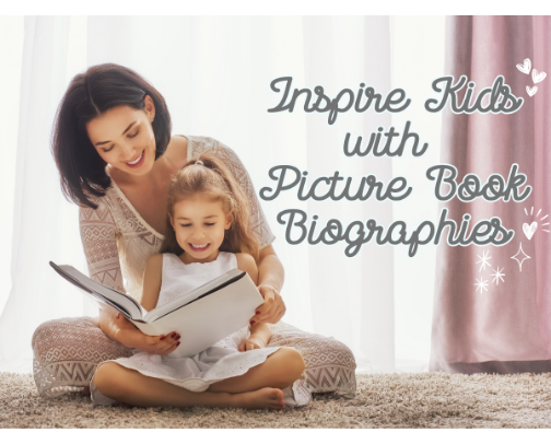 Inspire Kids with Picture Book Biographies cover photo collage