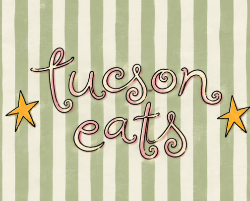 Where to Eat in Tucson: Tried & Loved cover photo collage