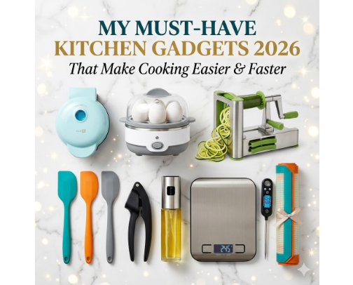 My Must-Have Kitchen Gadgets 2026 That Make Cooking Easier & Faster cover photo collage