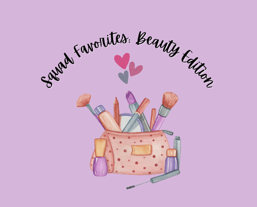 Squad Favorites: Beauty Edition cover photo collage