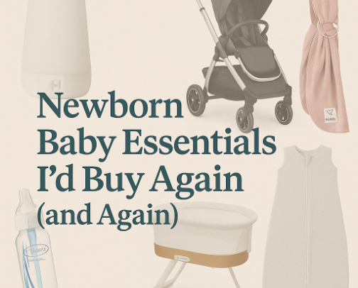 Newborn Baby Essentials I’d Buy Again (and Again) cover photo collage