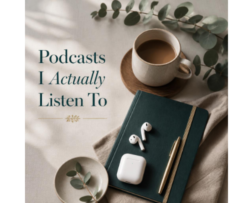 🎧 Podcasts I Actually Listen To cover photo collage