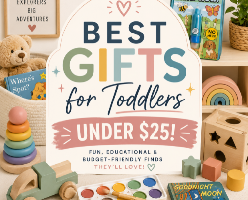 Best Gifts for Toddlers Under $25!! cover photo collage