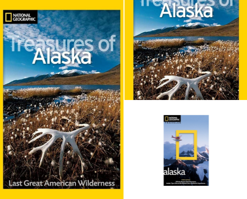 PDF Free - Inspired by National Geographic Treasures of Alaska: The Last Great American Wilderness (National Geographic Destinations) cover photo collage