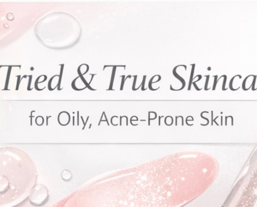 Tried & True Skincare for Oily, Acne-Prone Skin cover photo collage