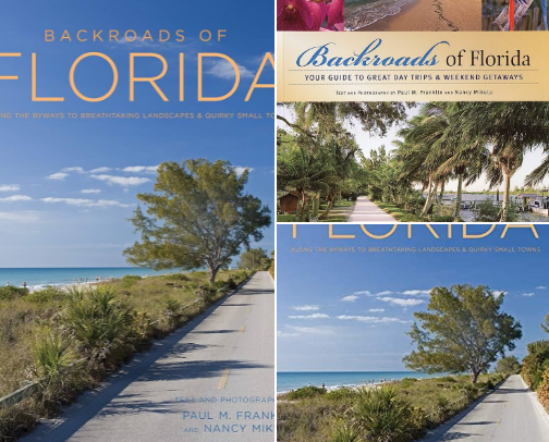 Read Free - Backroads of Florida - Second Edition: Along the Byways to Breathtaking Landscapes and Quirky Small Towns guide collection cover photo collage