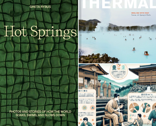 Get Free - Hot Springs: Photos and Stories of How the World Soaks, Swims, and Slows Down reading companions for bath lovers cover photo collage