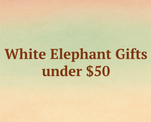 Under $50 White Elephant Gifts cover photo collage