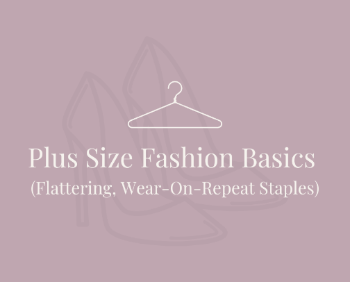 Plus Size Fashion Basics (Flattering, Wear-On-Repeat Staples) cover photo collage