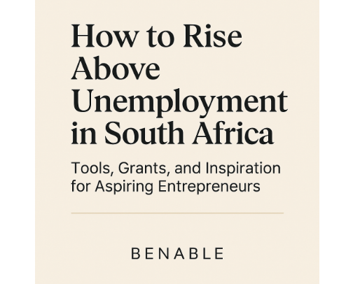 How to Rise Above Unemployment in South Africa: Tools, Grants, and Inspiration for Aspiring Entrepreneurs cover photo collage