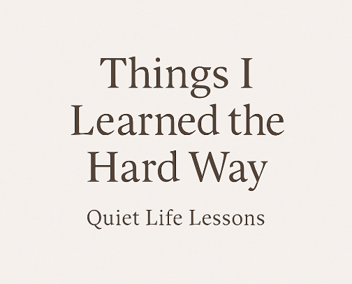 🌱 Things I Learned the Hard Way (Quiet Life Lessons) cover photo collage