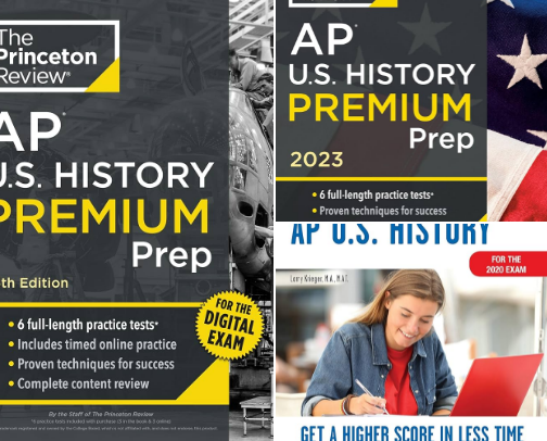 Save & Read - Companions to Princeton Review AP U.S. History Premium Prep, 25th Edition: 6 Practice Tests + Digital Practice Online + Content Review (College Test Preparation) for high-scoring prep cover photo collage