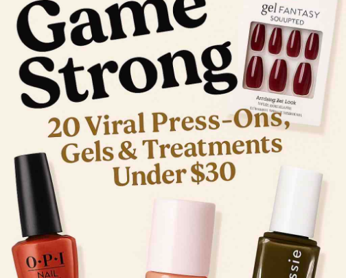 Nail Game Strong: 20 Viral Press-Ons, Gels & Treatments Under $30 cover photo collage