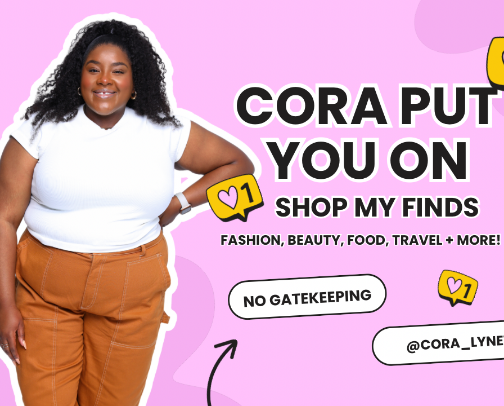 Cora Put You On | Shop My Finds | Fashion, Beauty, Food, Travel + More! cover photo collage