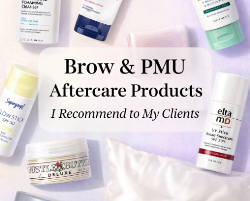 Brow & PMU Aftercare Products I Recommend to My Clients cover photo collage