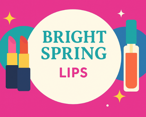 Bright Spring: Best Lip Products cover photo collage