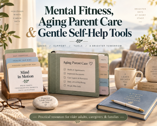 Mental Fitness, Aging Parent Care & Gentle Self-Help Tools cover photo collage