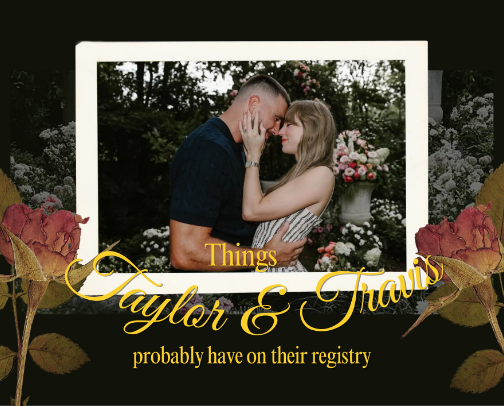 Things Taylor & Travis probably have on their registry 💍 cover photo collage