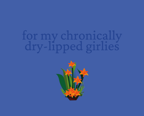 for my chronically dry-lipped girlies cover photo collage