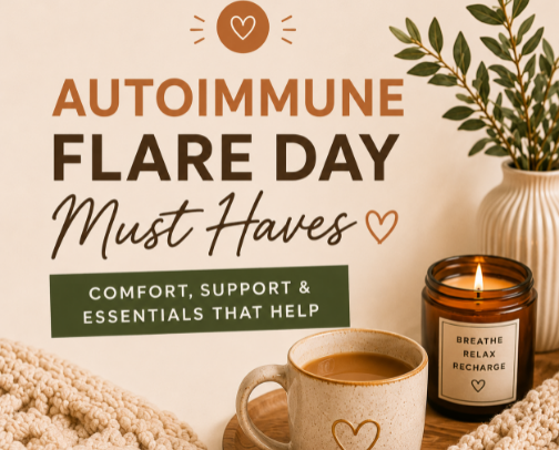 Autoimmune Flare Day Must Haves cover photo collage