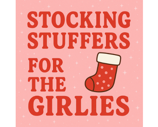 Stocking Stuffers For The Girlies cover photo collage