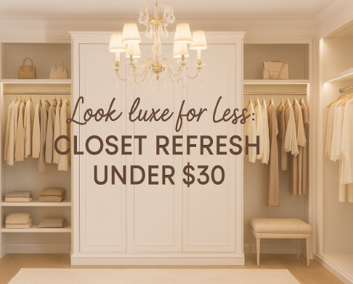 Look Luxe for Less: Closet Refresh Under $30 cover photo collage