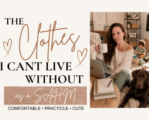 The clothes I can’t live without as a SAHM cover photo collage