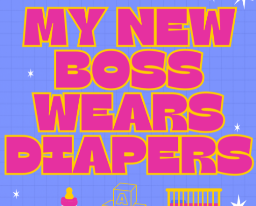 My New Boss Wears Diapers: Infant Must-Haves cover photo collage