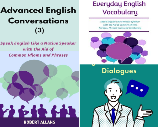 Download - Companion resources for Advanced English Conversations: Speak English Like a Native: More than 1000 common phrases and idioms presented through day-to-day handy dialogues (English Speaking Mastery Book 2) cover photo collage