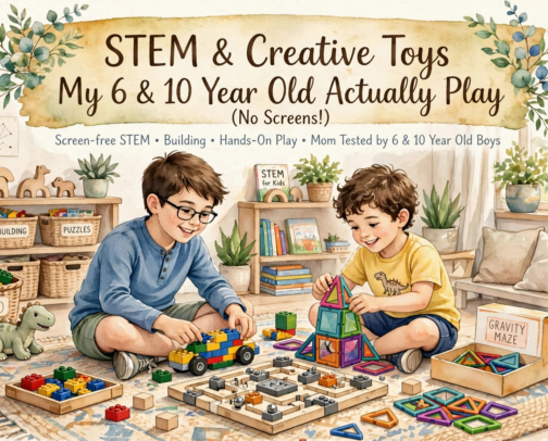 STEM & Creative Toys My 6 & 10 Year Old Actually Play (No Screens!) cover photo collage
