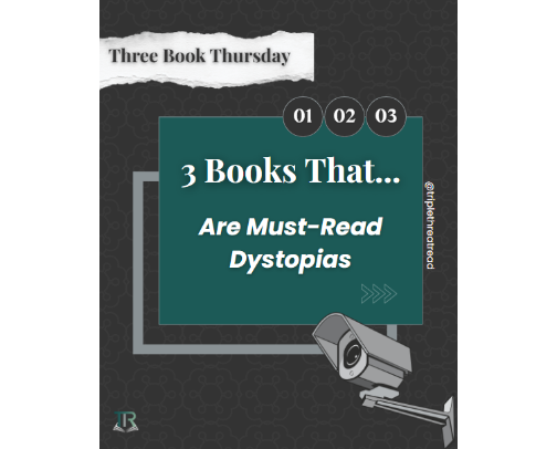 Three Book Thursday: 3 Books That Are Must-Read Dystopias cover photo collage