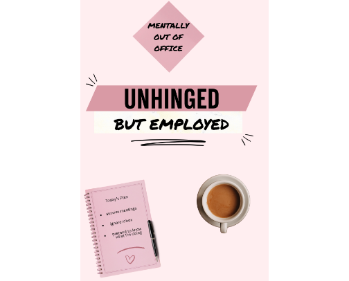 UNHINGED BUT EMPLOYED cover photo collage