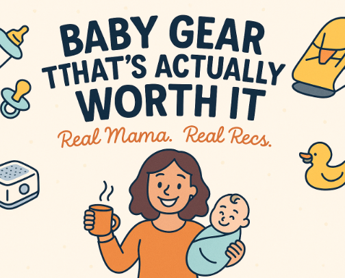Baby Gear That’s Actually Worth It (Real Mama Recs) cover photo collage
