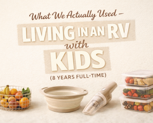What We Actually Used Living in an RV with Kids (8 Years Full-Time) cover photo collage