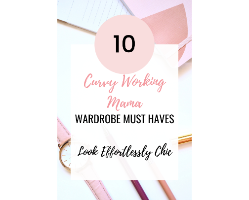Effortlessly Chic: Curvy Working Mom Wardrobe Must-Haves cover photo collage