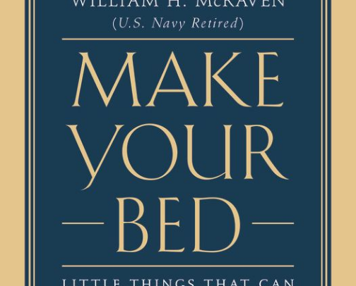 Make Your Bed by Admiral McRaven — Changing the World Starting with the Simple Things cover photo collage