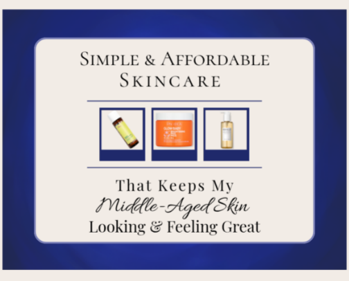 Simple & Affordable Skincare That Keeps My Middle-Aged Skin Looking and Feeling Great cover photo collage
