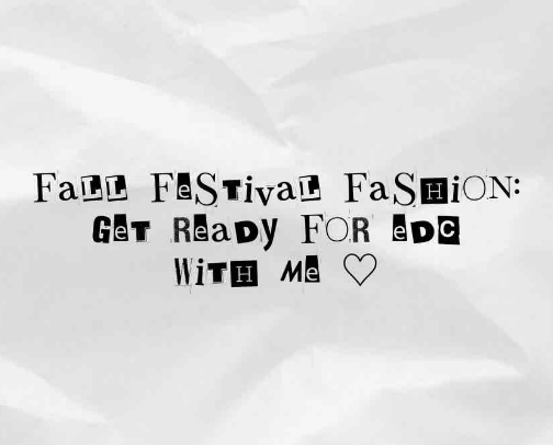 fall festival fashion: grwm for edc ♡ cover photo collage