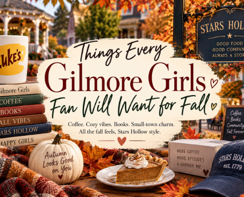 Things Every Gilmore Girls Fan Will Want for Fall cover photo collage