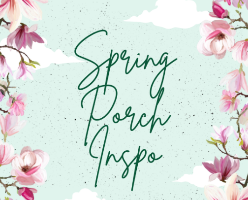 Spring Porch Inspo cover photo collage